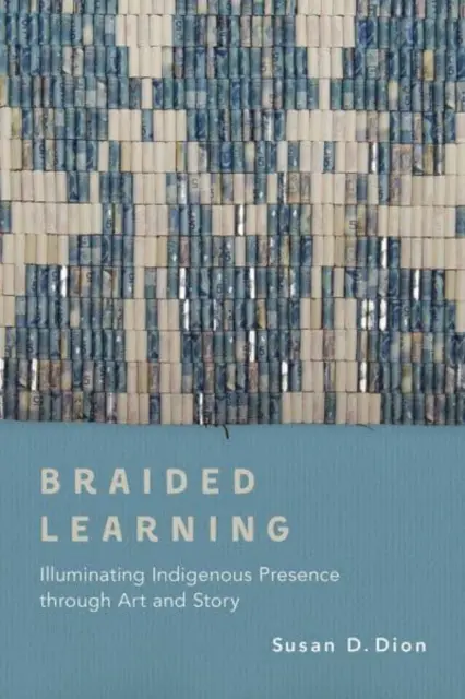 Pleciona nauka: Oświetlanie rdzennej obecności poprzez sztukę i opowieść - Braided Learning: Illuminating Indigenous Presence Through Art and Story