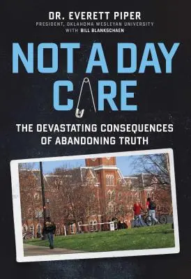 Nie opieka dzienna: Niszczycielskie konsekwencje porzucenia prawdy - Not a Day Care: The Devastating Consequences of Abandoning Truth