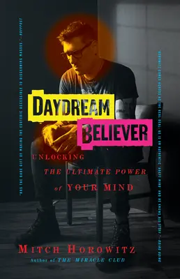 Daydream Believer: Odblokowanie największej mocy umysłu - Daydream Believer: Unlocking the Ultimate Power of Your Mind