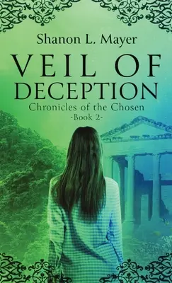Welon oszustwa: Kroniki Wybranych, księga 2 - Veil of Deception: Chronicles of the Chosen, book 2