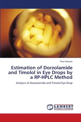 Oznaczanie dorzolamidu i tymololu w kroplach do oczu metodą RP-HPLC - Estimation of Dorzolamide and Timolol in Eye Drops by a RP-HPLC Method