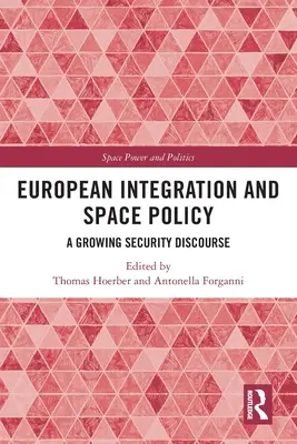Integracja europejska i polityka kosmiczna: Rosnący dyskurs o bezpieczeństwie - European Integration and Space Policy: A Growing Security Discourse