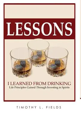 Lekcje, których nauczyłem się pijąc - Lessons I Learned from Drinking