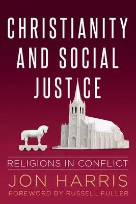 Chrześcijaństwo i sprawiedliwość społeczna: Religie w konflikcie - Christianity and Social Justice: Religions in Conflict