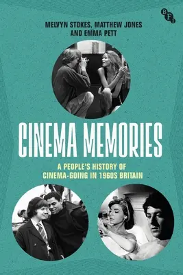 Wspomnienia z kina: Historia chodzenia do kina w Wielkiej Brytanii lat 60-tych XX wieku - Cinema Memories: A People's History of Cinema-Going in 1960s Britain
