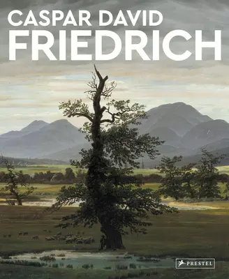 Caspar David Friedrich: Mistrzowie sztuki - Caspar David Friedrich: Masters of Art