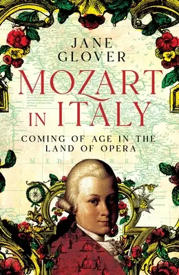 Mozart we Włoszech: Dorastanie w krainie opery - Mozart in Italy: Coming of Age in the Land of Opera