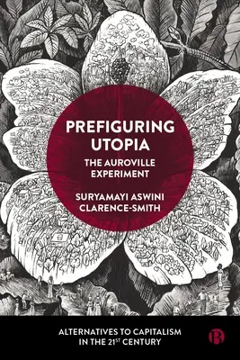 Prefiguracja utopii: Eksperyment Auroville - Prefiguring Utopia: The Auroville Experiment