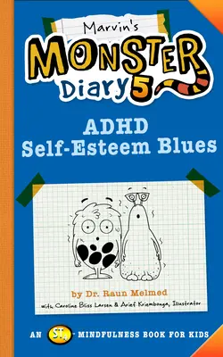 Pamiętnik potwora Marvina 5: Blues samooceny ADHD - Marvin's Monster Diary 5: ADHD Self-Esteem Blues