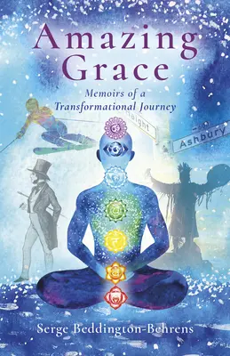 Amazing Grace: Wspomnienia z podróży transformacyjnej - Amazing Grace: Memoirs of a Transformational Journey