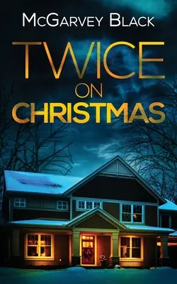 TWICE ON CHRISTMAS niezrównany thriller psychologiczny z zaskakującym zwrotem akcji - TWICE ON CHRISTMAS an unputdownable psychological thriller with an astonishing twist