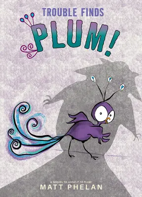 Kłopoty dopadają Plum! - Trouble Finds Plum!