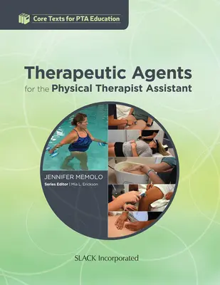 Środki terapeutyczne dla asystentów fizjoterapeutów - Therapeutic Agents for the Physical Therapist Assistant