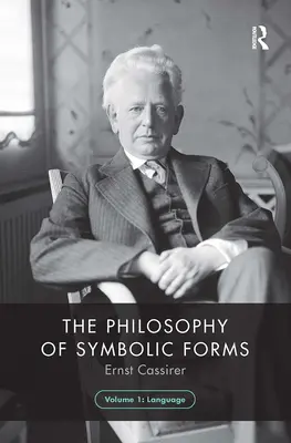 Filozofia form symbolicznych, tom 1: Język - The Philosophy of Symbolic Forms, Volume 1: Language