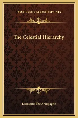Niebiańska Hierarchia - The Celestial Hierarchy