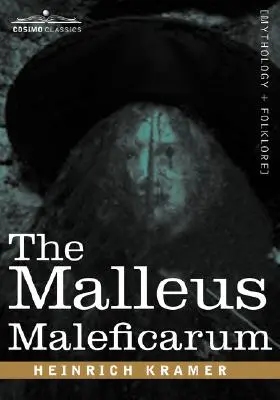 Malleus Maleficarum - The Malleus Maleficarum