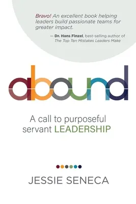 Abound: Wezwanie do celowego przywództwa służebnego - Abound: A call to purposeful servant leadership