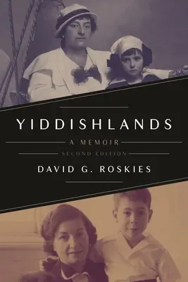 Yiddishlands: Pamiętnik, wydanie drugie - Yiddishlands: A Memoir, Second Edition