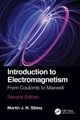 Wprowadzenie do elektromagnetyzmu: Od Coulomba do Maxwella - Introduction to Electromagnetism: From Coulomb to Maxwell