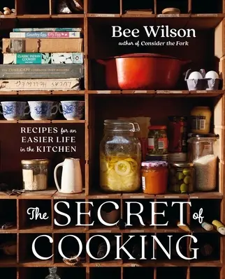 Sekret gotowania: Przepisy na łatwiejsze życie w kuchni - The Secret of Cooking: Recipes for an Easier Life in the Kitchen