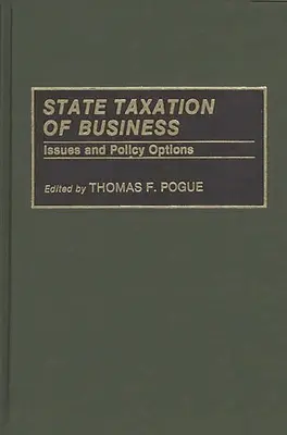 Opodatkowanie działalności gospodarczej przez państwo: Zagadnienia i opcje polityczne - State Taxation of Business: Issues and Policy Options