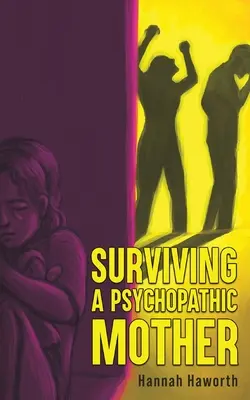 Jak przetrwać psychopatyczną matkę - Surviving a Psychopathic Mother