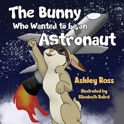 Królik, który chciał zostać astronautą - The Bunny Who Wanted to be an Astronaut