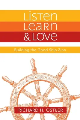 Słuchaj, ucz się i kochaj: Budowanie dobrego statku Syjon - Listen, Learn, and Love: Building the Good Ship Zion