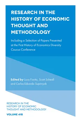 Badania w historii myśli ekonomicznej i metodologii: W tym wybór referatów przedstawionych na pierwszym kursie historii ekonomii dotyczącym różnorodności - Research in the History of Economic Thought and Methodology: Including a Selection of Papers Presented at the First History of Economics Diversity Cau