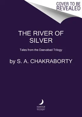 Rzeka srebra: Opowieści z trylogii Daevabad - The River of Silver: Tales from the Daevabad Trilogy