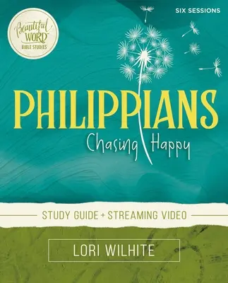 Przewodnik do studiowania Biblii Filipian Plus Streaming Video: W pogoni za szczęściem - Philippians Bible Study Guide Plus Streaming Video: Chasing Happy