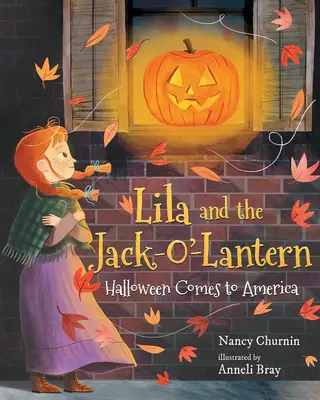 Lila i latarnia: Halloween przybywa do Ameryki - Lila and the Jack-O'-Lantern: Halloween Comes to America