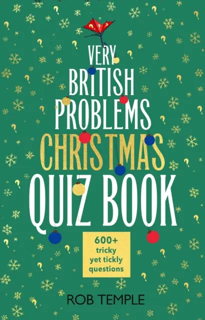 Świąteczny quiz „Very British Problems” - 600+ diabelnie świątecznych pytań - Very British Problems Christmas Quiz Book - 600+ fiendishly festive questions