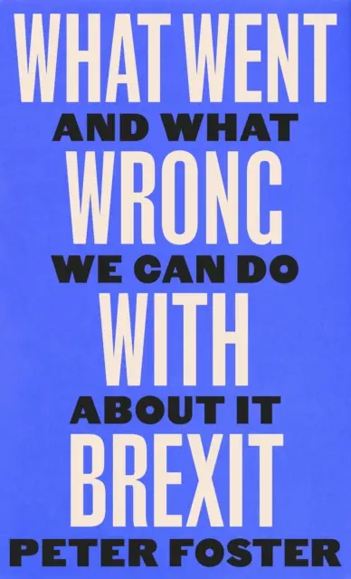 Co poszło nie tak z Brexitem - i co możemy z tym zrobić? - What Went Wrong With Brexit - And What We Can Do About It