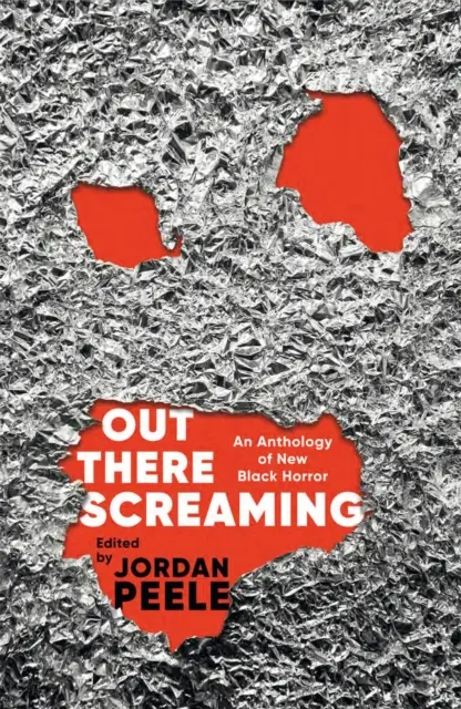 Out There Screaming - Antologia nowego czarnego horroru - wydanie kolekcjonerskie - Out There Screaming - An Anthology of New Black Horror - Collector's Edition