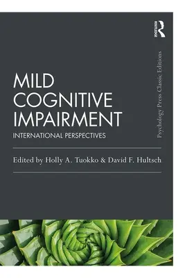 Łagodne zaburzenia poznawcze: Perspektywy międzynarodowe - Mild Cognitive Impairment: International Perspectives