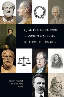 Równość i doskonałość w starożytnej i współczesnej filozofii politycznej - Equality and Excellence in Ancient and Modern Political Philosophy