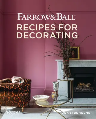 Farrow & Ball: Przepisy na dekorowanie - Farrow and Ball: Recipes for Decorating