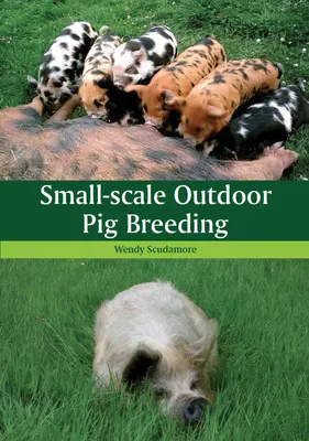 Hodowla świń na małą skalę - Small-scale Outdoor Pig Breeding