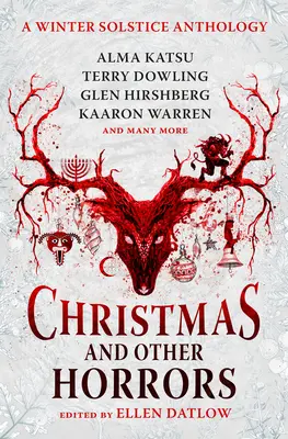 Boże Narodzenie i inne horrory: Antologia horroru przesilenia - Christmas and Other Horrors: An Anthology of Solstice Horror