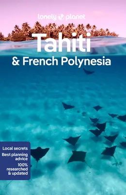 Lonely Planet Tahiti i Polinezja Francuska 11 - Lonely Planet Tahiti & French Polynesia 11