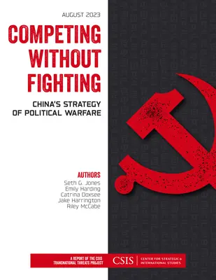 Rywalizacja bez walki: Chińska strategia wojny politycznej - Competing without Fighting: China's Strategy of Political Warfare