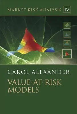 Analiza ryzyka rynkowego, modele wartości zagrożonej [z CDROM] - Market Risk Analysis, Value at Risk Models [With CDROM]