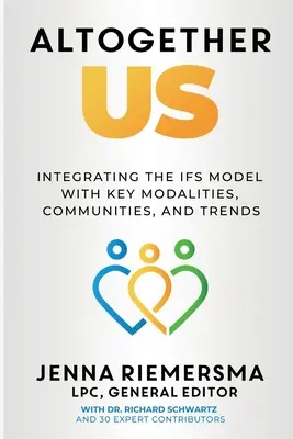 Altogether Us: Integracja modelu IFS z kluczowymi modalnościami, społecznościami i trendami - Altogether Us: Integrating the IFS Model with Key Modalities, Communities, and Trends