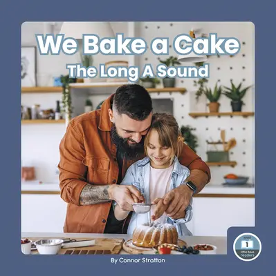 Pieczemy ciasto: Długi dźwięk a - We Bake a Cake: The Long a Sound