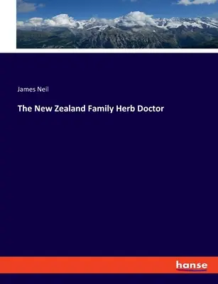 Nowozelandzki rodzinny lekarz ziołowy - The New Zealand Family Herb Doctor