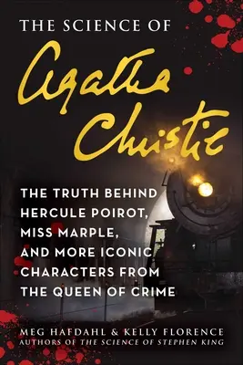 Nauka Agathy Christie: Prawda o Herkulesie Poirot, pannie Marple i innych kultowych postaciach królowej kryminału - The Science of Agatha Christie: The Truth Behind Hercule Poirot, Miss Marple, and More Iconic Characters from the Queen of Crime