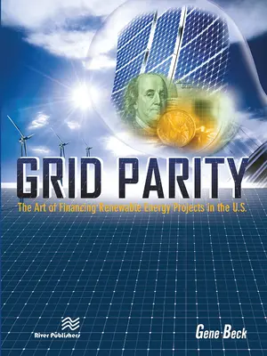 Parytet sieci: Sztuka finansowania projektów energii odnawialnej w USA - Grid Parity: The Art of Financing Renewable Energy Projects in the U.S.