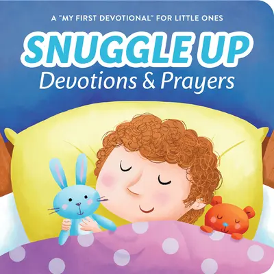 Snuggle Up Devotions and Prayers: Moje pierwsze nabożeństwo dla maluchów - Snuggle Up Devotions and Prayers: A My First Devotional for Little Ones