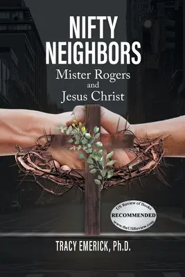 Fajni sąsiedzi: Mister Rogers i Jezus Chrystus - Nifty Neighbors: Mister Rogers & Jesus Christ